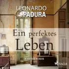 Ein perfektes Leben - Kriminalroman