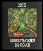 Hundertwasser Yearbook 2015 (Green town)