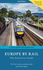 Europe by Rail: The definitive guide