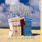 Reif für die Insel - Eine Sylt-Geschichte