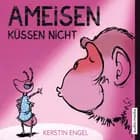 Ameisen küssen nicht