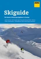 ADAC Skiguide: Die besten Wintersportgebiete in Europa