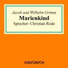 Marienkind af Wilhelm Grimm og Jacob Grimm