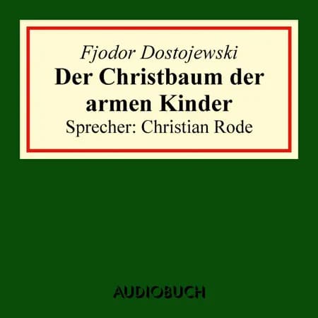 Der Christbaum der armen Kinder af Fjodor Dostojewski
