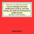 Von der Königin, die keine Pfeffernüsse backen, und von dem König, der nicht das Brummeisen spielen konnte