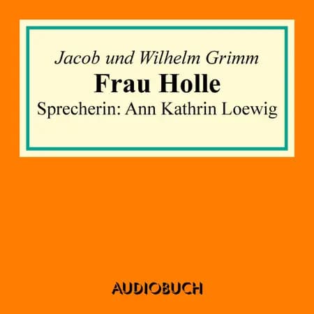 Frau Holle af Wilhelm Grimm