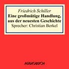 Eine großmütige Handlung af Friedrich Schiller