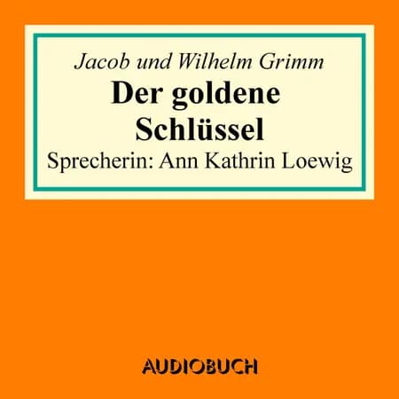 Der goldene Schlüssel af Wilhelm Grimm