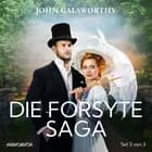 Die Forsyte Saga (Teil 3 von 3) af John Galsworthy