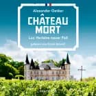 Château Mort af Alexander Oetker
