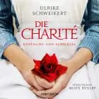 Die Charité: Hoffnung und Schicksal