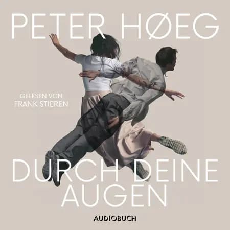 Durch deine Augen af Peter Høeg