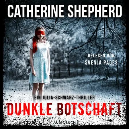 Dunkle Botschaft (Ein Fall für Julia Schwarz 4) af Catherine Shepherd