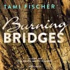 Burning Bridges af Tami Fischer