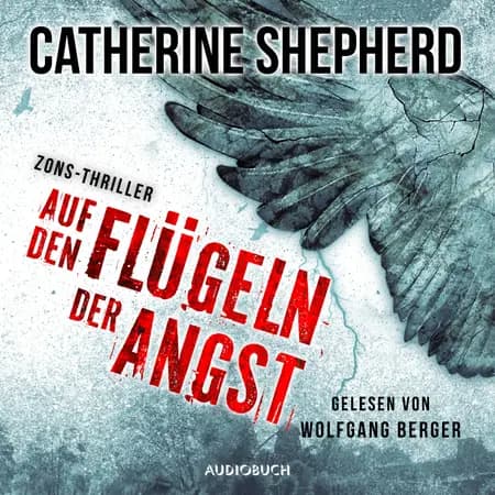 Auf den Flügeln der Angst (Zons-Thriller 4) af Catherine Shepherd