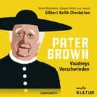 Pater Brown - Vaudreys Verschwinden af Gilbert Keith Chesterton
