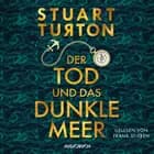 Der Tod und das dunkle Meer af Stuart Turton