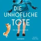 Die unhöfliche Tote - Die Queen ermittelt