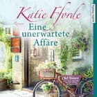 Eine unerwartete Affäre af Katie Fforde