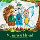 My name is Milton!