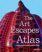 The Art Escapes Atlas