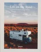 Life on the Road: Around the World on Four Wheels