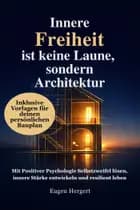 Innere Freiheit ist keine Laune, sondern Architektur