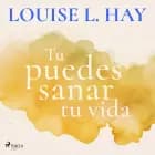 Tu puedes sanar tu vida