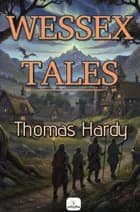Wessex Tales af Thomas Hardy