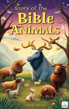 Story of the Bible Animals
