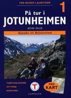 På tur i jotunheimen - østre deler