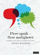 Flere språk - flere muligheter : flerspråklighet, tilpasset opplæring og spesialpedagogisk metodikk