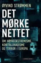 Det mørke nettet : om høyreekstremisme, kontrajihadisme og terror i Europa