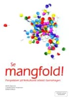 Se mangfold! : perspektiver på mangkulturelt arbeid i barnehagen