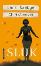 Sluk : roman af Lars Saabye Christensen