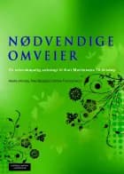 Nødvendige omveier : en vitenskapelig antologi til Kari Martinsens 70-årsdag