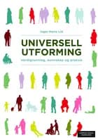 Universell utforming : verdigrunnlag, kunnskap og praksis