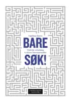 Bare søk! : veiledning i å gjennomføre litteraturstudier
