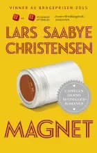 Magnet af Lars Saabye Christensen