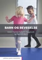 Barn og bevegelse : funksjonell bevegelsesanalyse av barn 0-6 år