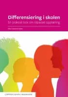 Differensiering i skolen : en praktisk bok om tilpasset opplæring af Ella Cosmovici Idsøe