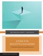 Etikk for beslutningstakere : virksomheters bærekraft og samfunnsansvar