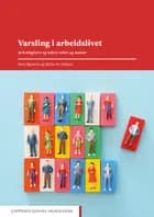 Varsling i arbeidslivet : arbeidsgivers og leders roller og ansvar
