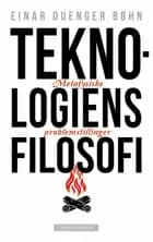 Teknologiens filosofi : metafysiske problemstillinger