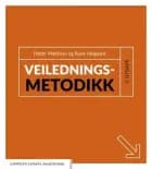 Veiledningsmetodikk : en håndbok i praktisk veiledningsarbeid