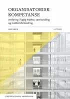 Organisatorisk kompetanse : innføring i profesjonskunnskap og klinisk ledelse af Arne Orvik