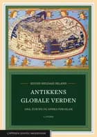 Antikkens globale verden : Asia, Europa og Afrika før islam