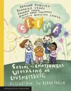 Sosial og emosjonell urvikling og livsmestring : ressursbok for barnehagen - ressursbok for barnehagen, Ingunn Størksen, Ragnhild Lenes m.fl. af Ingunn Størksen og Ragnhild Lenes m.fl.