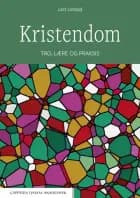 Kristendom : tro, lære og praksis - tro, lære og praksis, Lars Unstad