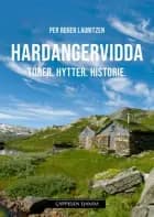 Hardangervidda : turer, hytter og historie